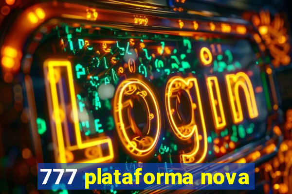 777 plataforma nova